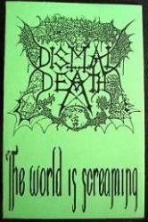 Dismal Death : The World Is Screaming